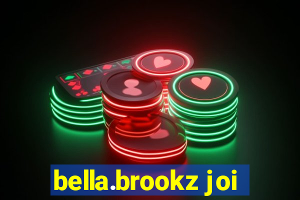 bella.brookz joi